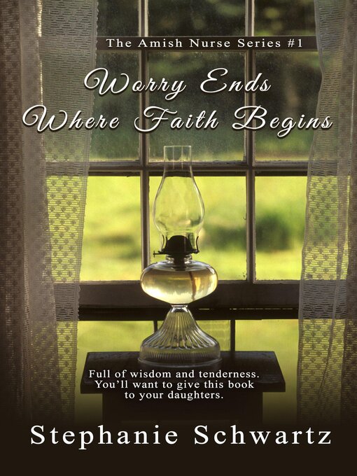 Title details for Worry Ends Where Faith Begins by Stephanie Schwartz - Available